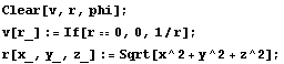 Clear[v, r, phi] ; v[r_] := If[r == 0, 0, 1/r] ; r[x_, y_, z_] := Sqrt[x^2 + y^2 + z^2] ; 