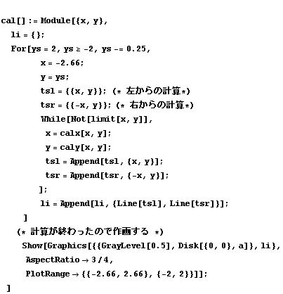 
cal[] := Module[{x, y}, 
li = {} ;     
For[ys = 2, ys >= -2, ys -= 0.25 ... evel[0.5], Disk[{0, 0}, a]}, li}, AspectRatio -> 3/4, PlotRange -> {{-2.66, 2.66}, {-2, 2}}]] ; 
]